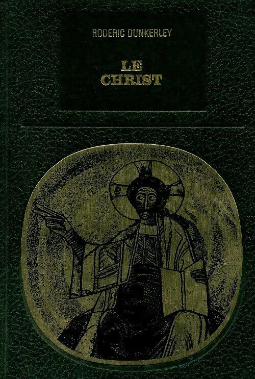 Le Christ - Roderic Dunkerley - Livre