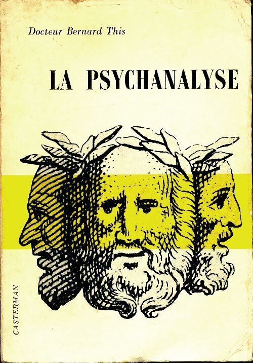 La psychanalyse - Bernard This - Livre