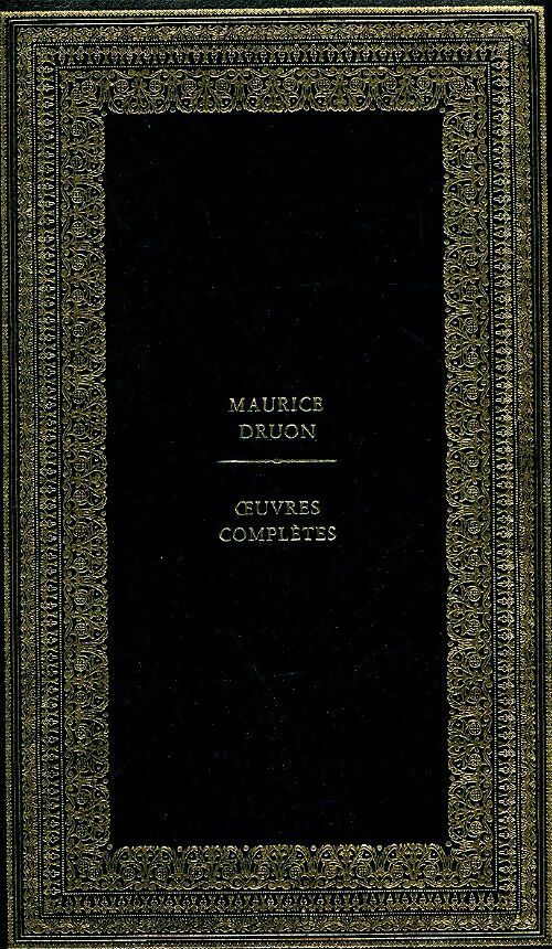 Oeuvres complètes Tome XVIII : Les mémoires de Zeus Tome II - Maurice Druon - Livre