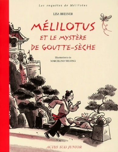 Mélilotus et le mystère de goutte-sèche - Lisa Bresner - Livre