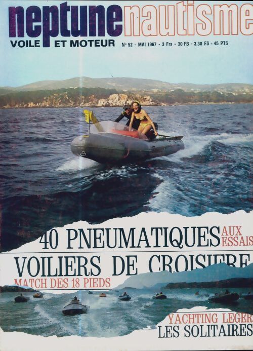 Neptune nautisme n°52 : 40 pneumatiques aux essais / Voiliers de croisière - Collectif - Livre
