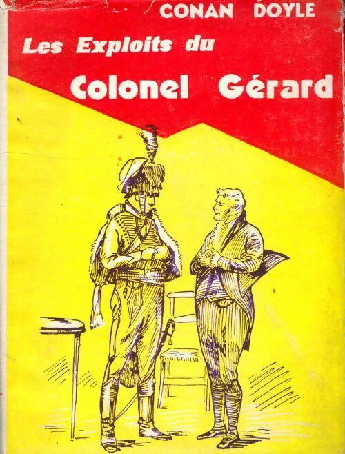 Les exploits du colonel Gérard - Arthur Conan Doyle - Livre