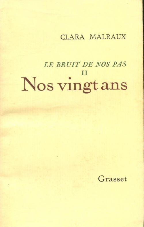 Le bruit de nos pas Tome II : Nos vingt ans - Clara Malraux - Livre