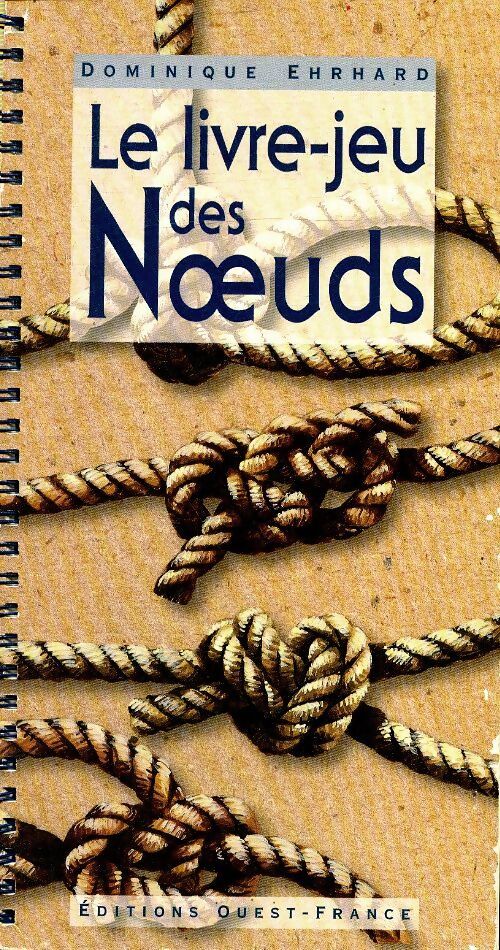 Le livre-jeu des noeuds - Dominique Ehrhard - Livre