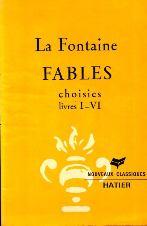 Fables choisies (I-VI) - Jean De La Fontaine - Livre