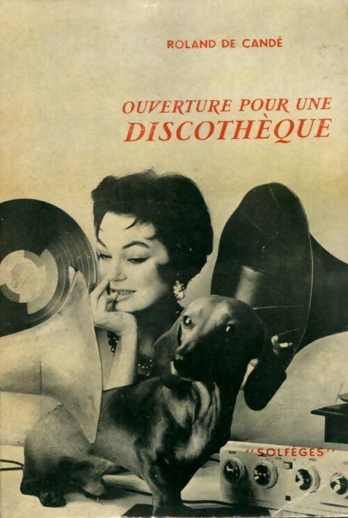 Ouverture pour une discothèque - Roland De Candé - Livre