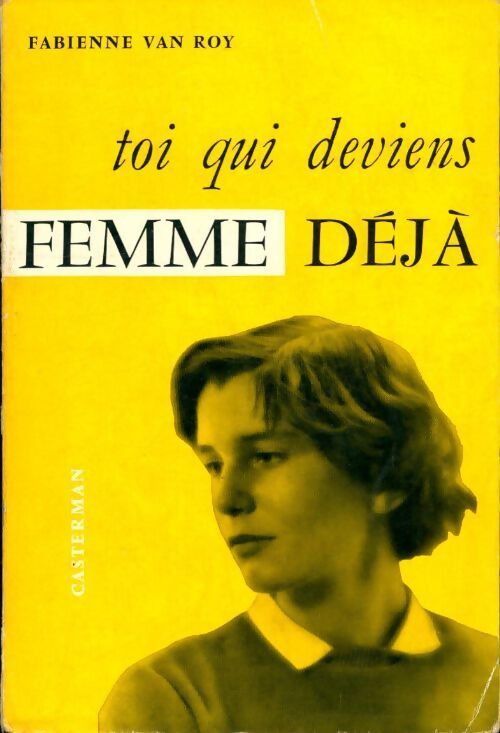 Toi qui deviens femme, déjà - Fabienne Van Roy - Livre