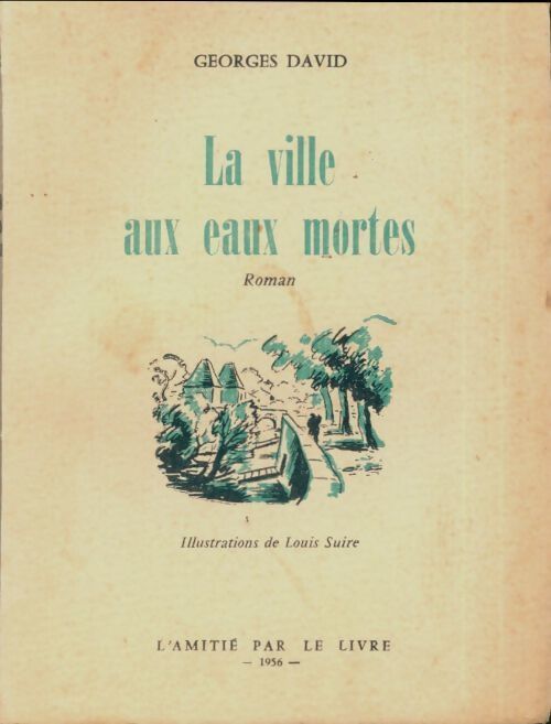La ville aux eaux mortes - Georges David - Livre