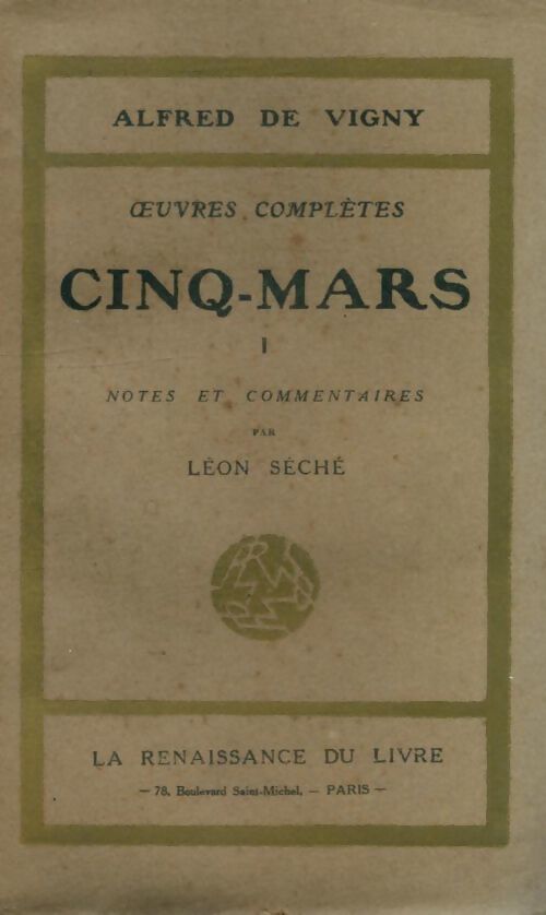 Cinq-Mars Tome I - Alfred De Vigny - Livre