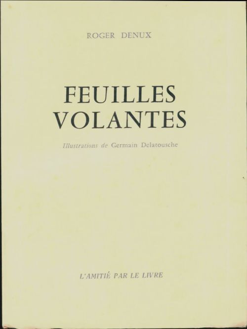 Feuilles volantes - Roger Denux - Livre
