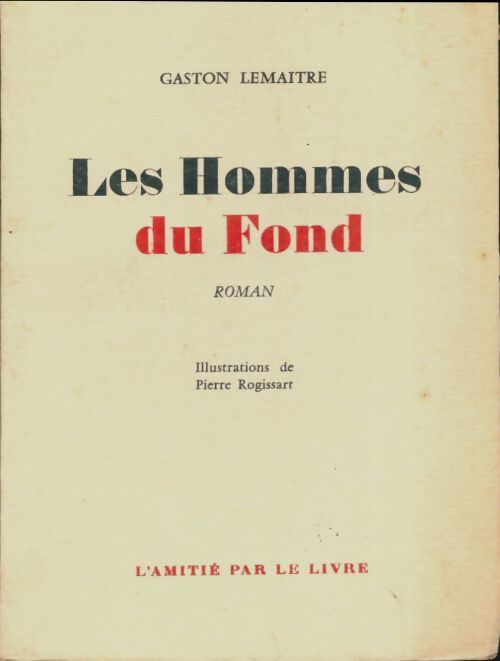 Les hommes du fond - Gaston Lemaitre - Livre