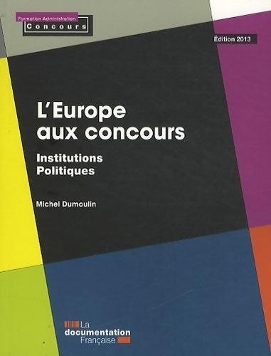 L'Europe aux concours  - Michel Dumoulin - Livre