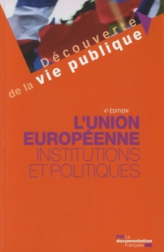 L'union européenne. Institutions et politiques  - Marion Gaillard - Livre