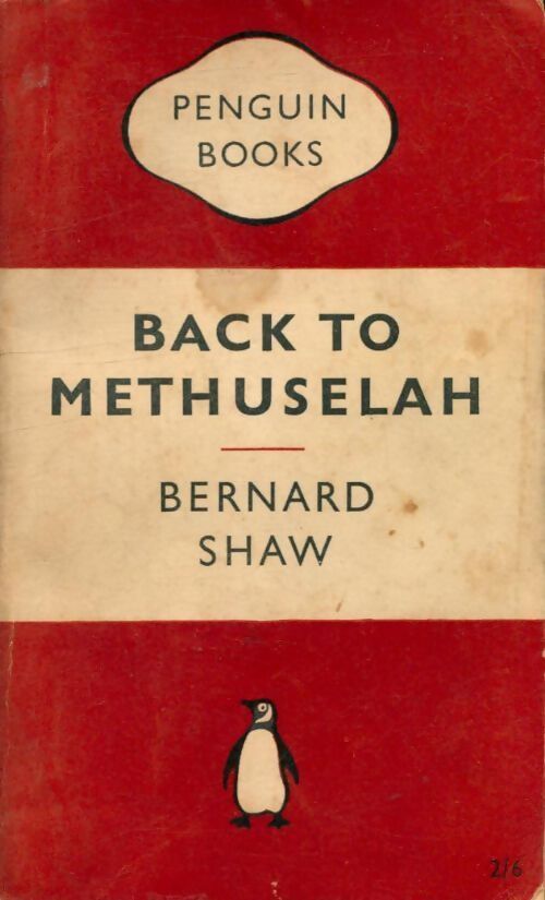 Back to Methuselah - Bernard Shaw - Livre