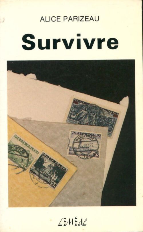 Survivre - Alice Parizeau - Livre