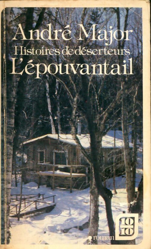 Histoires de déserteurs Tome I : L'épouvantail - André Major - Livre