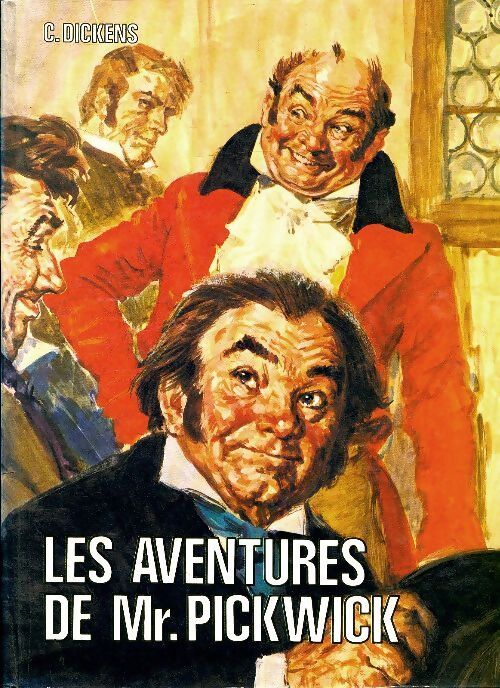 Les aventures de Mr Pickwick - Charles Dickens - Livre