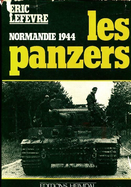 Les panzers - Eric Lefevre - Livre