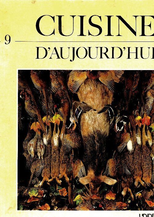 Cuisine d'aujourd'hui Tome IX - Collectif - Livre