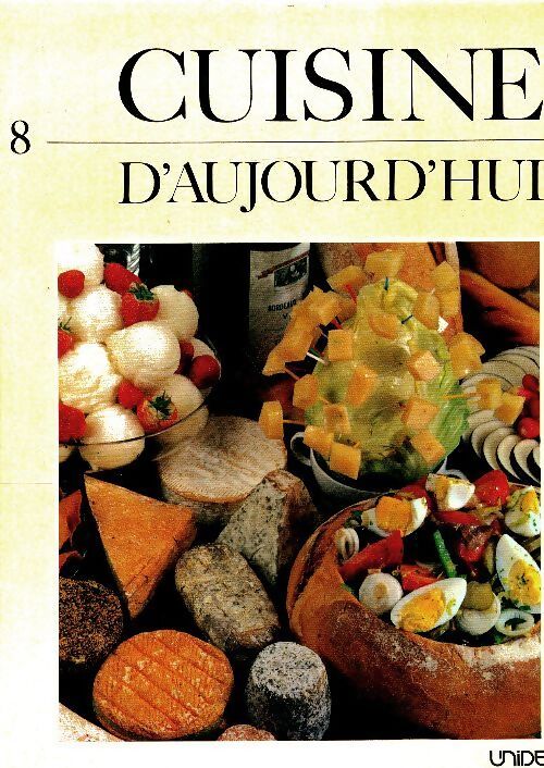 Cuisine d'aujourd'hui Tome VIII - Collectif - Livre