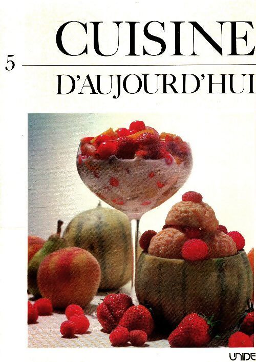 Cuisine d'aujourd'hui Tome V - Collectif - Livre