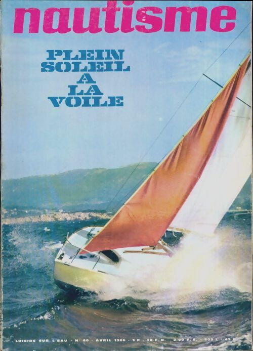 Nautisme n°40 : Plein soleil à la voile - Collectif - Livre