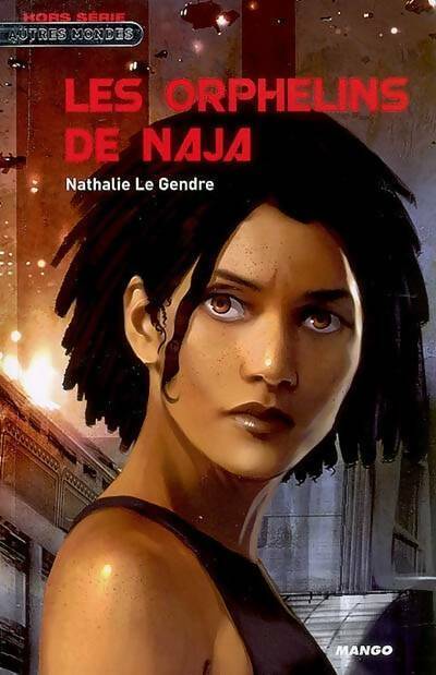 Les orphelins de naja - Nathalie Le Gendre - Livre