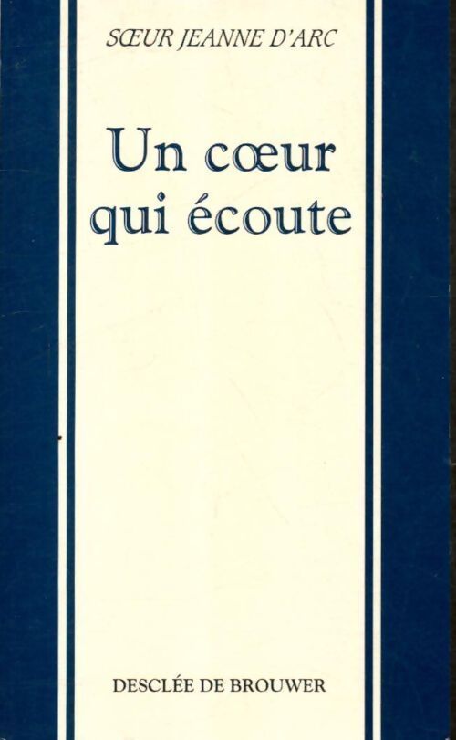 Un coeur qui écoute - Soeur Jeanne d'Arc - Livre