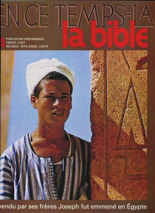 En ce temps-là la Bible n°4 : Vendu par ses frères, Joseph fut emmené en Egypte - Collectif - Livre
