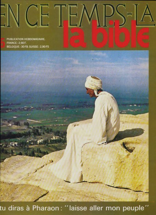 En ce temps-là la Bible n°5 : Tu diras à Pharaon "laisse aller mon peuple" - Collectif - Livre