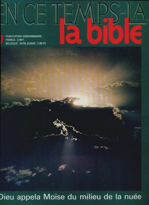 En ce temps-là la Bible n°7 : Dieu appela Moïse du milieu de la nuée - Collectif - Livre