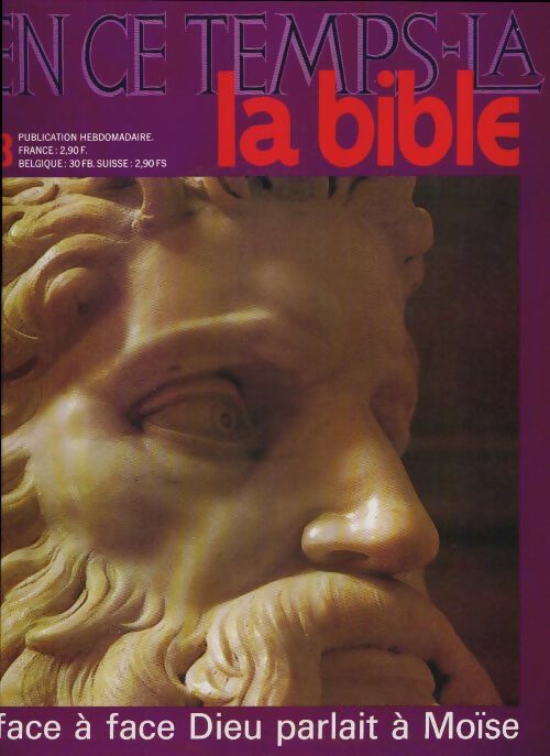En ce temps-là la Bible n°8 : Face à face Dieu parlait à Moïse - Collectif - Livre