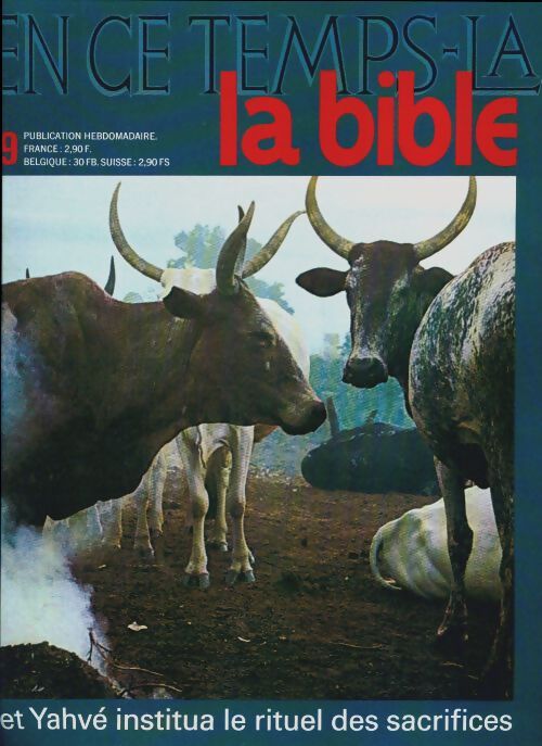 En ce temps-là la Bible n°9 : Et Yahvé institua le rituel des sacrifices - Collectif - Livre