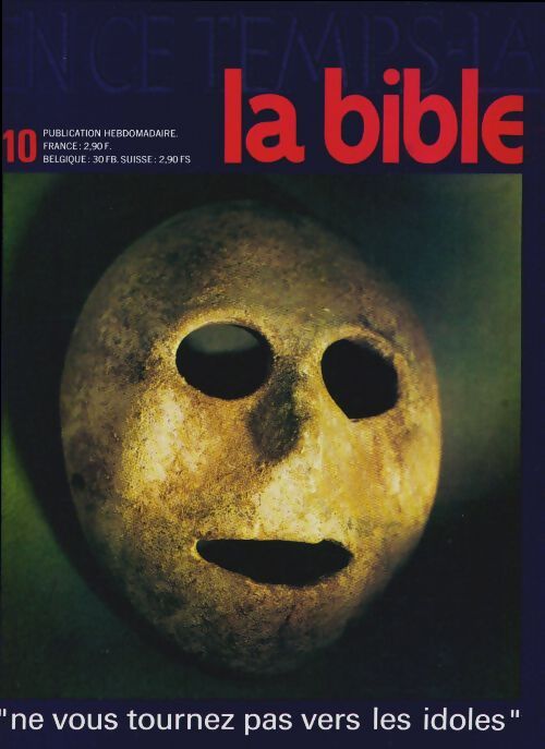 En ce temps-là la Bible n°10 : Ne vous tournez pas vers les idoles - Collectif - Livre