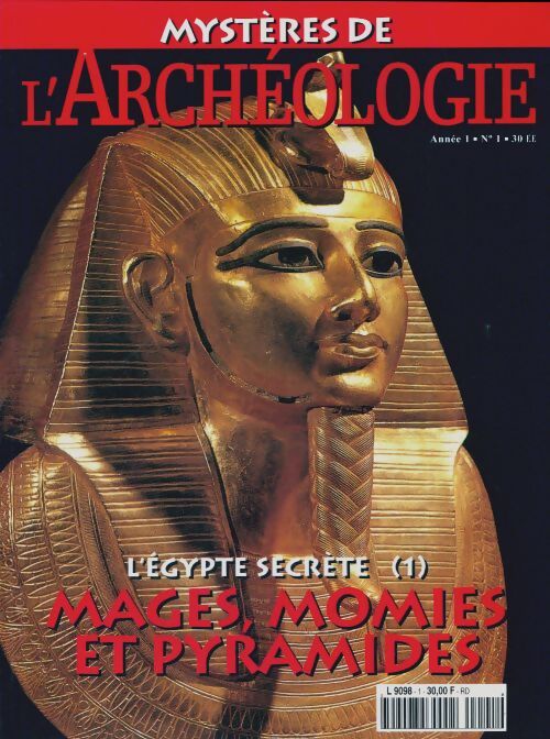 Mystères de l'archéologie n°1 : L'Egypte secrète (1) : Mages, momies et pyramides - Collectif - Livre