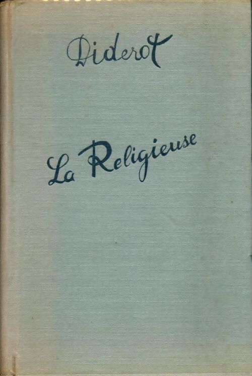 La religieuse / Madame de La Carlière / Les deux amis de Bourbonne - Denis Diderot - Livre
