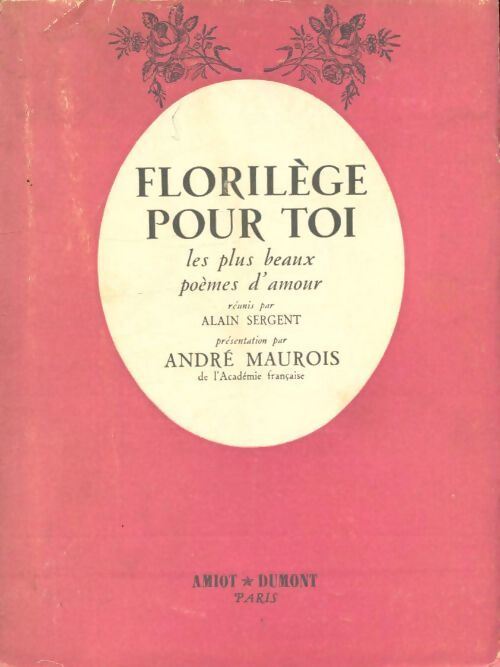 Florilège pour toi. Les plus beaux poèmes d'amour - Alain Sergent - Livre