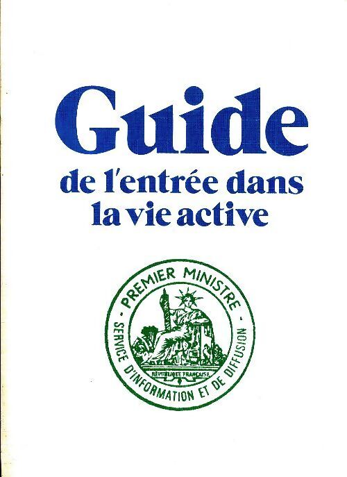 Guide de l'entrée dans la vie active - Collectif - Livre