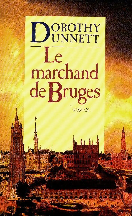 Le marchand de Bruges - Dorothy Dunnett - Livre