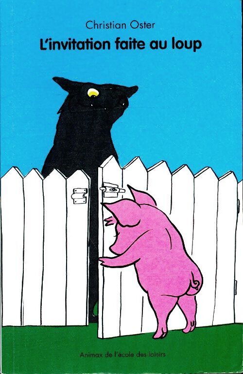 L'invitation faite au loup - Christian Oster - Livre