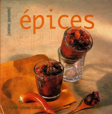 Épices - Sylvie Girard-Lagorce - Livre