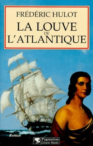 La louve de l'Atlantique - Frédéric Hulot - Livre