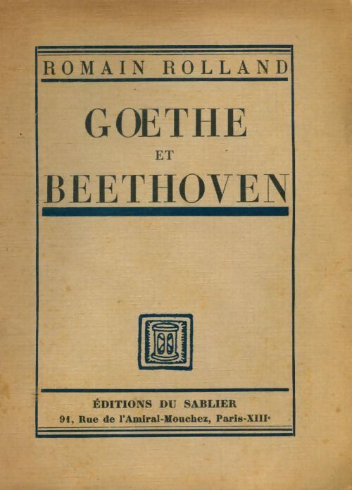 Goethe et Beethoven - Romain Rolland - Livre