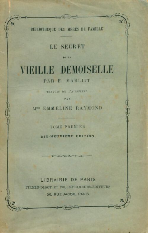 Le secret de la vieille demoiselle Tome I - E. Marlitt - Livre