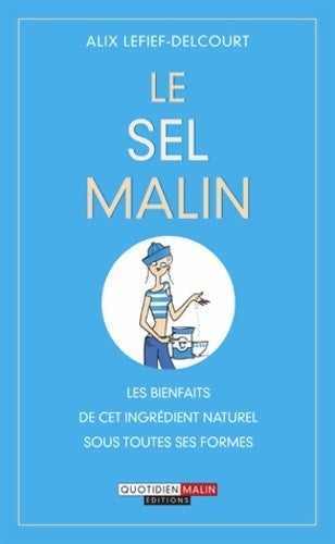 Le sel malin - Alix Lefief-Delcourt - Livre