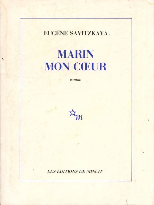 Marin mon coeur - Eugène Savitzkaya - Livre