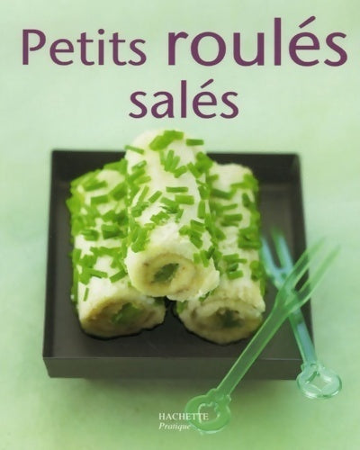 Petits roulés salés - Thomas Clouet - Livre