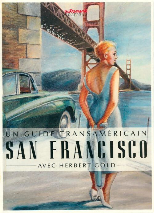 San Francisco - Herbert Gold - Livre