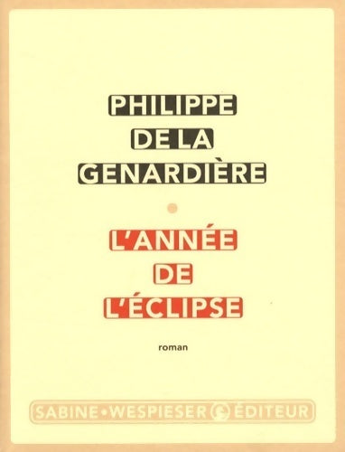 L'année de l'éclipse - Philippe De la Genardière - Livre