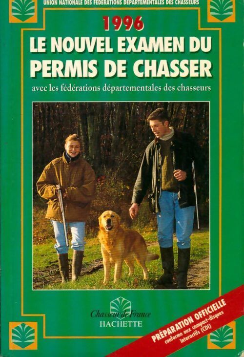 Le nouvel examen du permis de chasser 1996 - Collectif - Livre